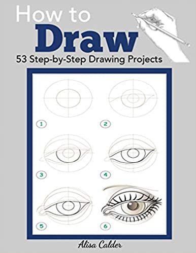 okumak How to Draw: 53 Step-by-Step Drawing Projects (Beginner Drawing Books)