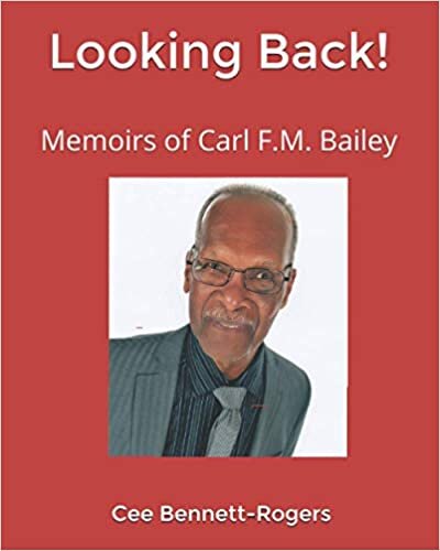 okumak Looking Back!: Memoirs of Carl F. M. Bailey