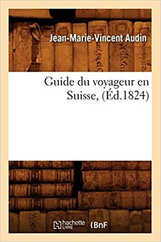 okumak Guide du voyageur en Suisse , (Éd.1824) (Histoire)