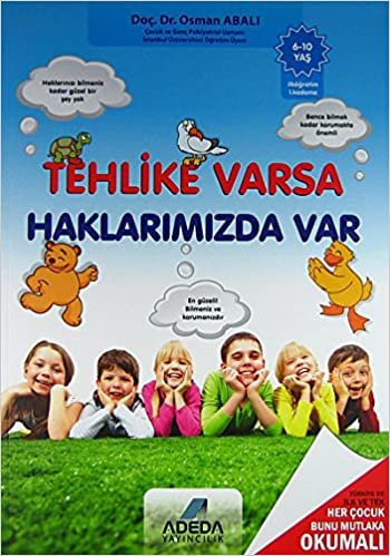 okumak Tehlike Varsa Haklarımızda Var 6 10 yaş: Türkiye de İlk Her Çocuk Bunu Mutlaka Okumalı