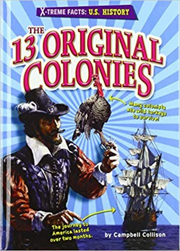 okumak The 13 Original Colonies (X-treme Facts: U.s. History)