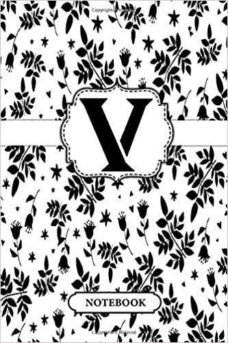okumak Notebook With Letter V Color Black Lined Notebook/Journal 120 Pages University Graduation gift: Black and white Stripes &amp; Flowers, Floral Personal ... College Ruled, perfect bound, First Nam