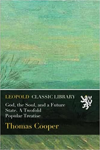 okumak God, the Soul, and a Future State. A Twofold Popular Treatise