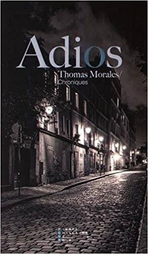 okumak Adios Éloge Du Monde D&#39;Avant: Chroniques (PGDR EDITIONS)