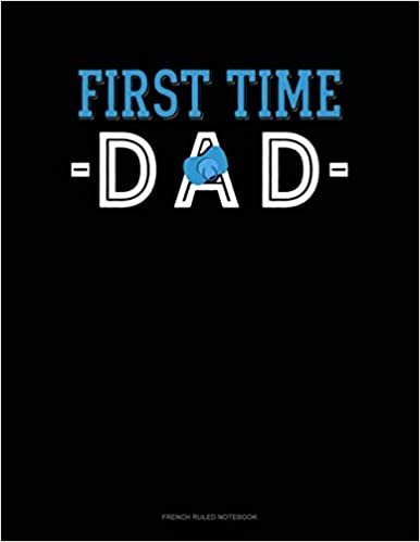 okumak First Time Dad: French Ruled Notebook