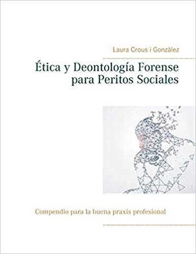 okumak Ética y Deontología Forense para Peritos Sociales