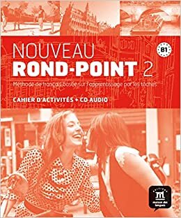 okumak Nouveau Rond-Point 2 B1 Zeszyt cwiczen + CD: Noveau Rond Point 2 Cahier d&#39;exercises (Fle- Texto Frances)