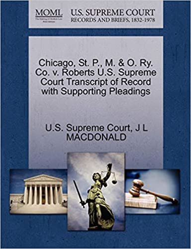 okumak Chicago, St. P., M. &amp; O. Ry. Co. v. Roberts U.S. Supreme Court Transcript of Record with Supporting Pleadings
