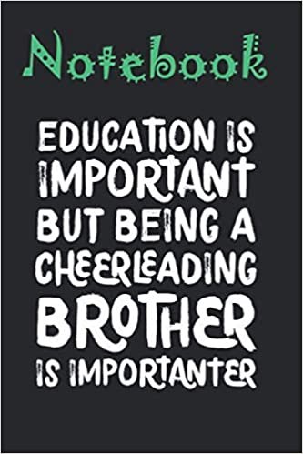 okumak Composition Notebook, Journal Notebook: Education Important Cheerleading Brother Importanter 6&#39;&#39; x 9&#39;&#39; x 100 College Ruled Pages, Soft Cover; perfect for creative writing, note taking, doodling