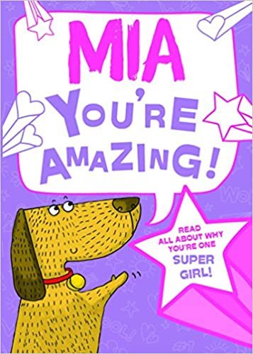 okumak Mia - You&#39;re Amazing! Read All About Why You&#39;re One Super Girl!