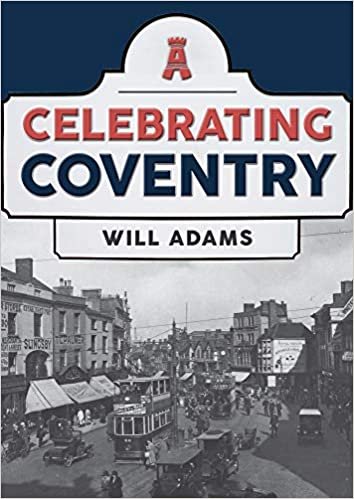 okumak Adams, W: Celebrating Coventry