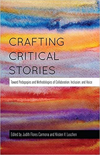 okumak Crafting Critical Stories : Toward Pedagogies and Methodologies of Collaboration, Inclusion, and Voice : 449