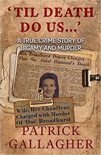okumak &#39;TIL DEATH DO US...&#39;: A True Crime Story of Bigamy and Murder