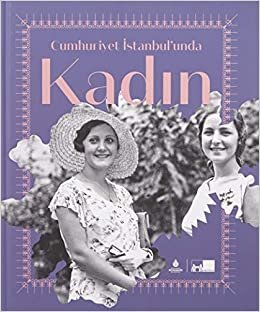 okumak Cumhuriyet İstanbul’unda Kadın (Ciltli)