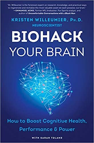 okumak Biohack Your Brain: How to Boost Cognitive Health, Performance &amp; Power