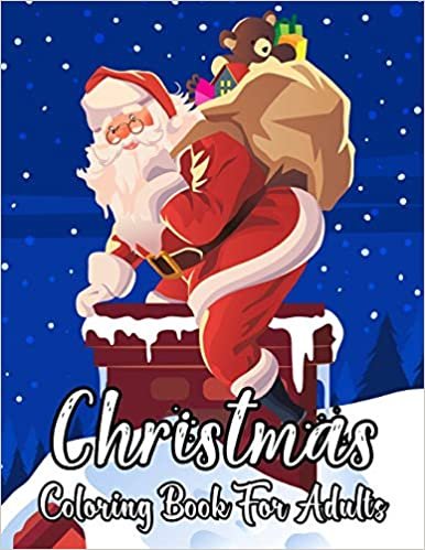okumak Christmas Coloring Book For Adults: A Festive Coloring Book Featuring Beautiful Winter Landscapes and Heart Warming Holiday Scenes for ... Claus, Reindeer, Elves, Animals, Snowman etc.Vol-1
