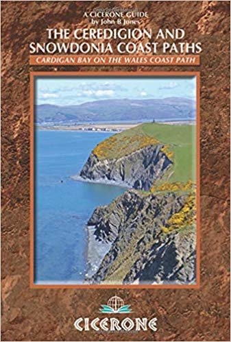 okumak The Ceredigion and Snowdonia Coast Paths: The Wales Coast Path from Porthmadog to St Dogmaels (Cicerone Guides)