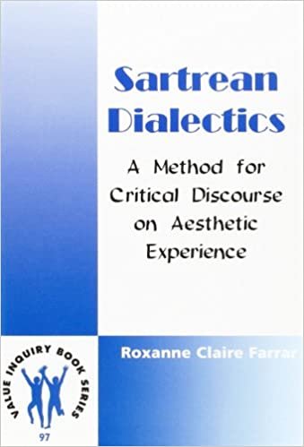 okumak Sartrean Dialectics: A Method for Critical Discourse on Aesthetic Experience (Value Inquiry Book Series)