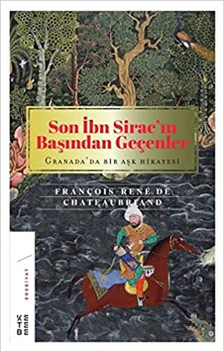 Son İbn Siracin Başından Geçenler Ciltli: Granada’da Bir Aşk Hikayesi