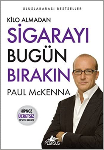 Kilo Almadan Sigarayı Bugün Bırakın: Hipnoz Ücretsiz Cd'siyle Birlikte: Hipnoz Ücretsiz Cd'siyle Birlikte