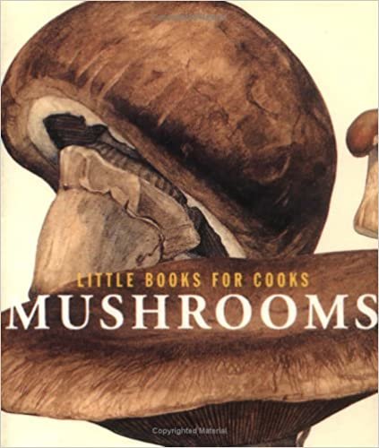 Mushrooms (Little Books for Cooks)