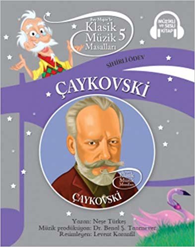 Çaykovski - Klasik Müzik Masalları 5 indir