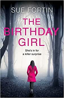 The Birthday Girl : The Gripping New Psychological Thriller Full of Shocking Twists and Lies: 2