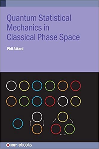 Quantum Statistical Mechanics in Classical Phase Space (IOP ebooks)