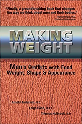 Making Weight: Men's Conflicts with Food, Weight, Shape and Appearance indir