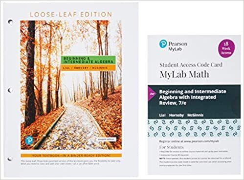 Beginning and Intermediate Algebra, Loose-Leaf Edition Plus Mylab Math with Pearson Etext -- 18 Week Access Card Package