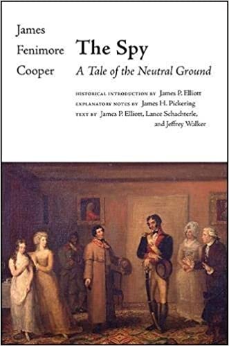 Spy, The: A Tale of the Neutral Ground (The Writings of James Fenimore Cooper)