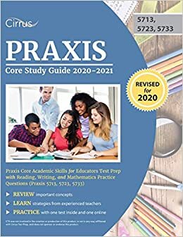 Praxis Core Study Guide 2020-2021: Praxis Core Academic Skills for Educators Test Prep with Reading, Writing, and Mathematics Practice Questions (Praxis 5713, 5723, 5733) indir