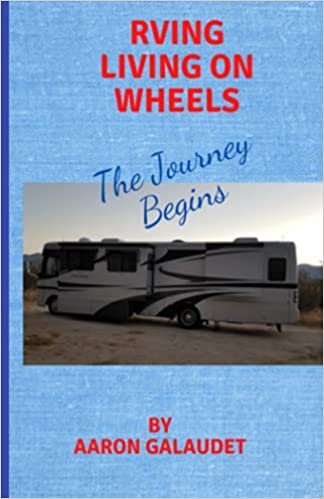 RV Life Living on Wheels:: The Journey Begins