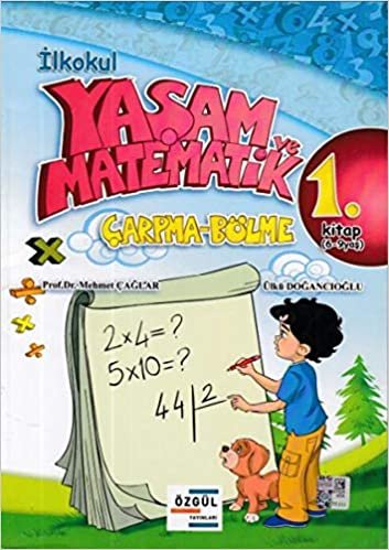 İlkokul Yaşam ve Matematik Çarpma Bölme 1. Kitap
