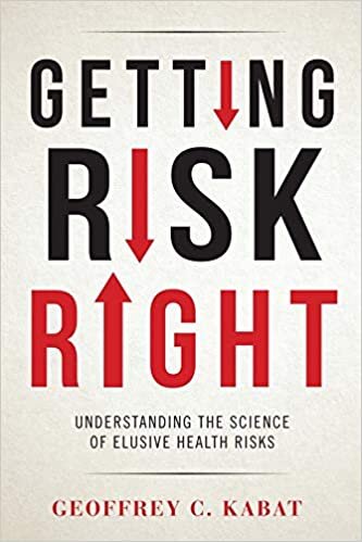 Getting Risk Right: Understanding the Science of Elusive Health Risks