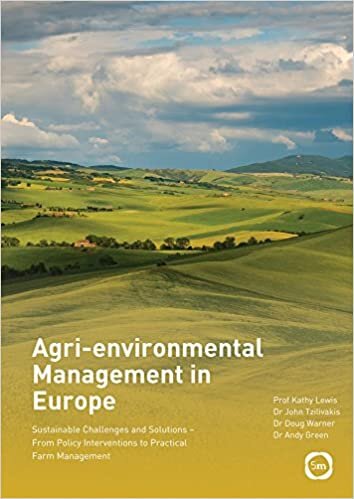 Agri-environmental Management in Europe: Sustainable Challenges and Solutions - From Policy Interventions to Practical Farm Management
