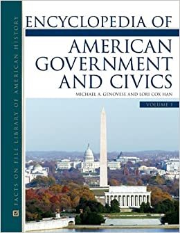 Genovese, M: Encyclopedia of American Government and Civics (Facts on File of American History)