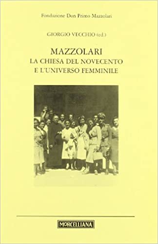 Mazzolari, La Chiesa del Novecento e l'universo femminile (Testimoni) indir