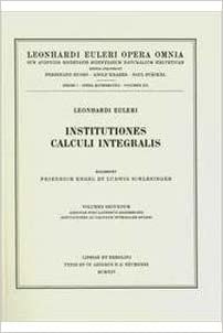 Institutiones calculi integralis 2nd part: Adiecta sunt Laurentii Mascheronii adnotationes ad calculum integralem Euleri (Leonhard Euler, Opera Omnia (1 / 12)) indir