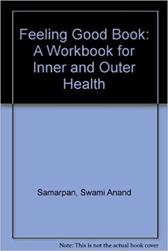The Feeling Good Book: A Workbook for Inner and Outer Health