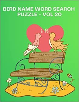 Bird Name Word Search Puzzle Book - VOL 20: 50 Puzzles + 50 Solutions