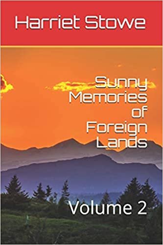 Sunny Memories of Foreign Lands: Volume 2