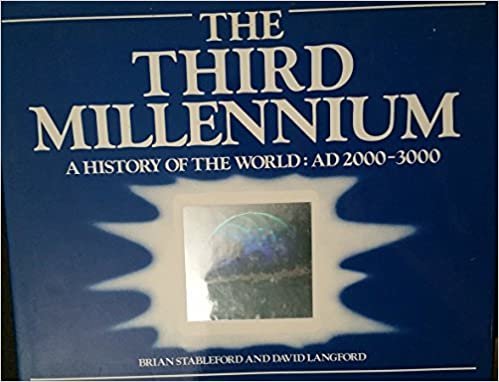 The Third Millennium: A History of the World, 2000-3000 AD