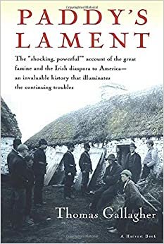 Paddy's Lament: Ireland, 1846-1847: Prelude to Hatred
