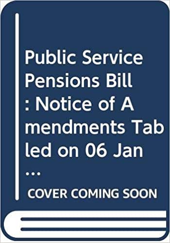 Public Service Pensions Bill: Notice of Amendments Tabled on 06 January 2014 for Consideration Stage (Northern Ireland Assembly Bills)