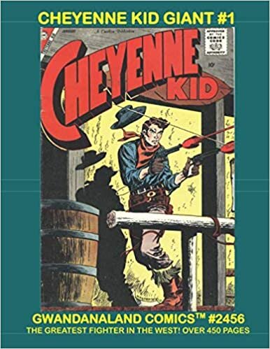 Cheyenne Kid Giant #1: Gwandanaland Comics #2456 -- The Greatest Fight in the West - Over 450 Pages of Wild West Comic Action indir