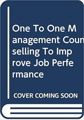 One To One Management Counselling To Improve Job Perfermance: How to Guide, Motivate and Develop Your Staff