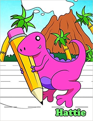 Hattie: Personalized Book for Kids, Primary Writing Tablet with Cute Dinosaur Design for Kids Learning How to Write, 65 Sheets of Handwriting Practice ... in Preschool, Kindergarten or First Grade indir