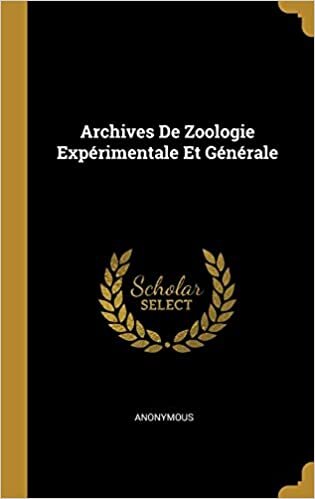 Archives de Zoologie Experimentale Et Generale