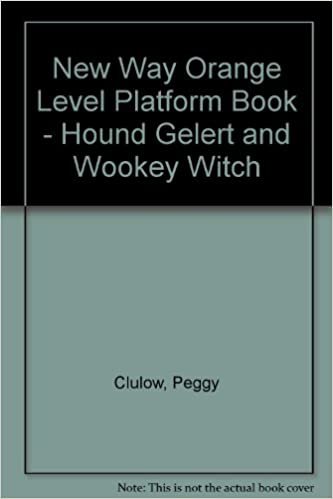 New Way Orange Level Platform Book - Hound Gelert and Wookey Witch: Hound Gelert AND Wookey Witch Orange Level